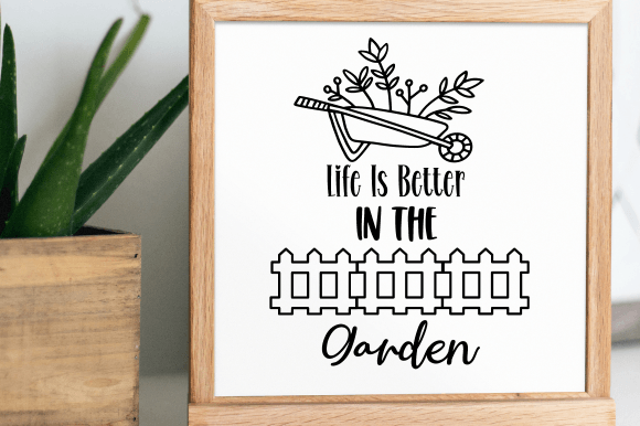 Download Life is Better in the Garden SVG, Garden - Premium Bundle